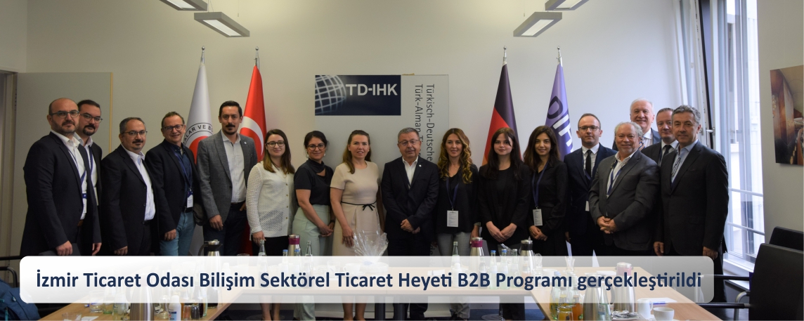 İzmir Ticaret Odası Bilişim Sektörel Ticaret Heyeti B2B Programı gerçekleştirildi